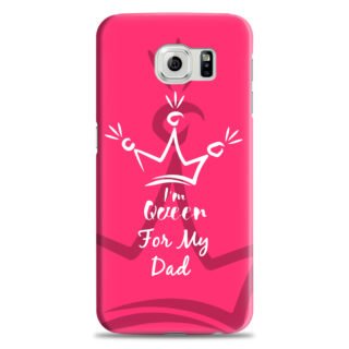 Samsung S6 ( Dady Queen Design )