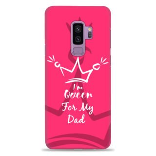 Samsung S9 Plus  ( Dady Queen Design )
